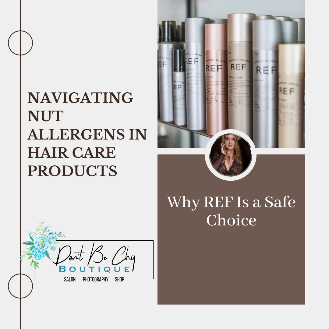 Understanding Hidden Hazards: Navigating Nut Allergens in Hair Care Products and Why REF Is a Safe Choice