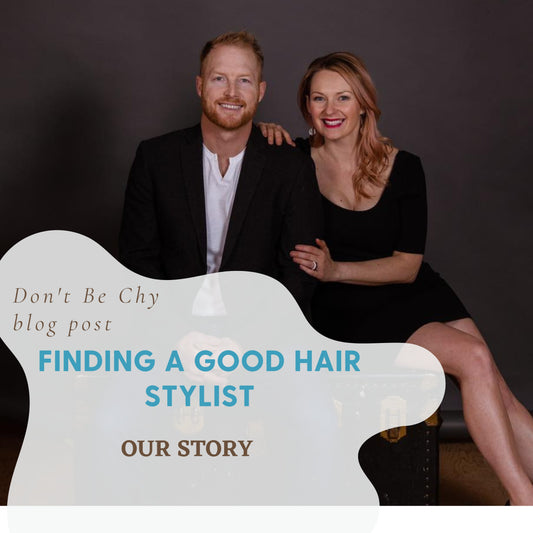 The Struggles of Finding a Good Hair Stylist - and How Don't Be Chy Boutique Can Help - Don't Be Chy Boutique | Sexsmith, AB